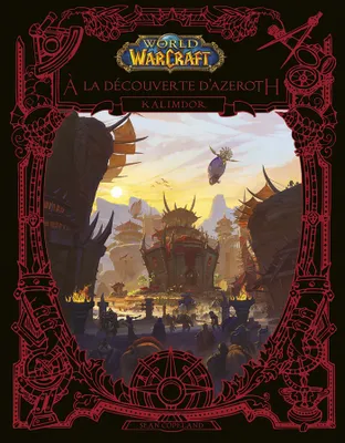 World of Warcraft : À la découverte d'Azeroth - Kalimdor, Kalimdor