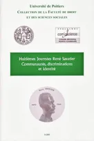 Communautés, discriminations et identité. Huitièmes journées René Savatier, HUITIÈMES JOURNÉES RENÉ SAVATIER