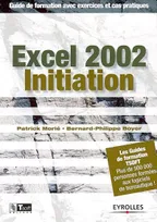 Excel 2002, guide de formation avec exercices et cas pratiques