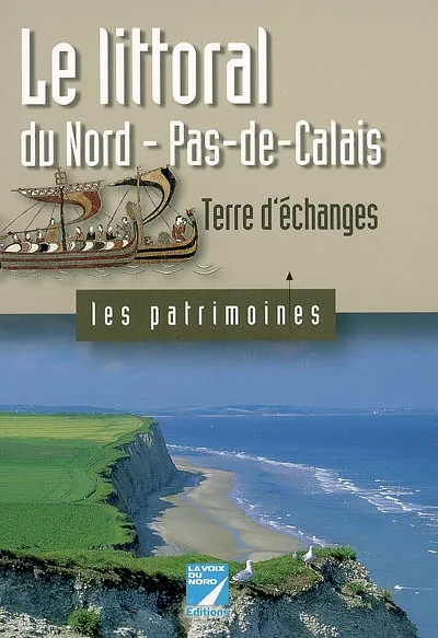 Le littoral du Nord-Pas-de-Calais, terre d'échanges Béatrice Giblin