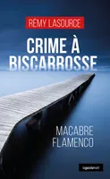 Crime à Biscarrosse, Macabre flamenco