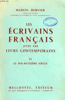 LES ECRIVAINS FRANCAIS JUGES PAR LEURS CONTEMPORAINS, TOME II, LE XVIIIe SIECLE