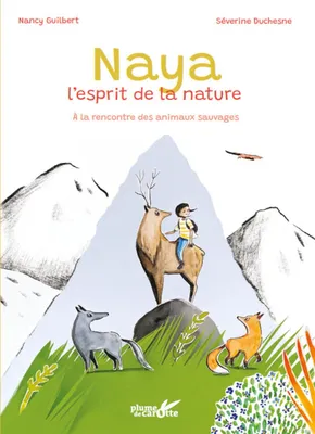 Naya, l'esprit de la nature - À la rencontre des animaux sau