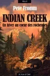 Indian creek : Un hiver au coeur des rocheuses, un hiver au coeur des Rocheuses