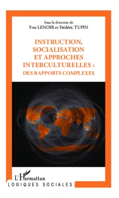 Instruction, socialisation et approches interculturelles : des rapports complexes, des rapports complexes