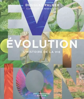 Evolution, l'histoire de la vie