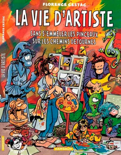 Livres BD BD adultes La Vie d'artiste - Tome 0 - La Vie d'artiste Florence Cestac