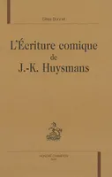 L'écriture comique de J.-K. Huysmans