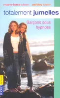 1, Totalement jumelles - numéro 1 Garcons sous hypnose