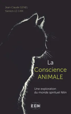 La conscience animale, Une exploration du monde spirituel félin