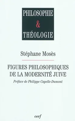 Figures philosophiques de la modernité juive, six conférences chaire Étienne Gilson
