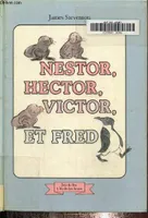 Nestor, Hector, Victor et Fred