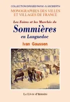 Les foires et les marchés de Sommières en Languedoc - depuis leurs origines jusqu'à la Révolution, depuis leurs origines jusqu'à la Révolution