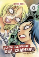 Bloody Delinquent Girl Chainsaw - Tome 3