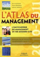 L'atlas du management - 2010/2011, l'encyclopédie du management en 100 dossier-clés