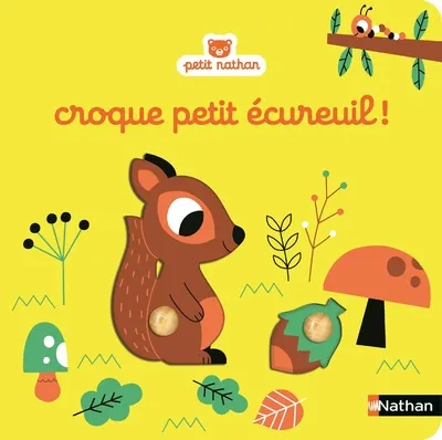 Livres Jeunesse Les tout-petits Albums animés et pop-up Croque petit écureuil Marion Billet