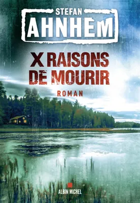 X raisons de mourir, X RAISONS DE MOURIR [NUM]