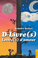 D-Livre(s) - Lettre(s) d'amour, Lettre(s) d'amour
