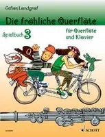 Die fröhliche Querflöte, Spielbuch 3. Leichte Stücke für Querflöte und Klavier. Vol. 3. flute and piano. Recueil de pièces instrumentales.