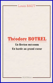 Théodore Botrel, un breton méconnu, un barde au grand coeur