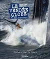 Le Vendée Globe, 30 ans d'aventure
