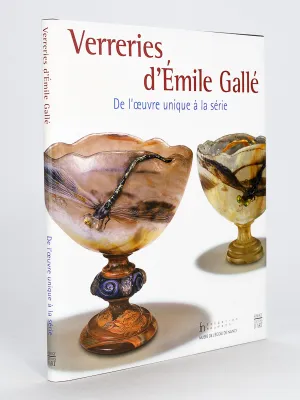 Verreries d'Emile Gallé. De l'Oeuvre unique à la Série.