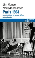 Paris 1961, Les algériens, la terreur d'état et la mémoire