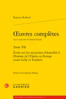 oeuvres complètes, Écrits sur les musiciens d'Autrefois I. Histoire de l'Opéra en Europe avant Lully et Scarlatti
