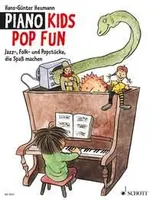 Piano Kids Pop Fun, Jazz-, Folk- und Popstücke, die Spaß machen. piano.