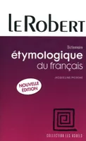 ROBERT : ETYMOLOGIQUE DU FRANCAIS (LE), Livre