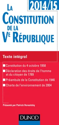 La Constitution de la Ve République 2014-2015 - Texte intégral commenté, Texte intégral commenté