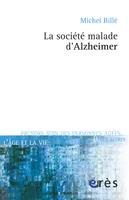 La société malade d'Alzheimer
