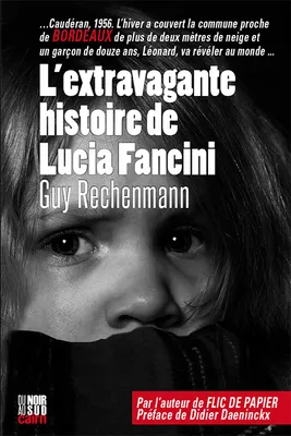 L'extravagante histoire de Lucia Fantini, Ou quand un flic de papier, personnage secondaire devient principal