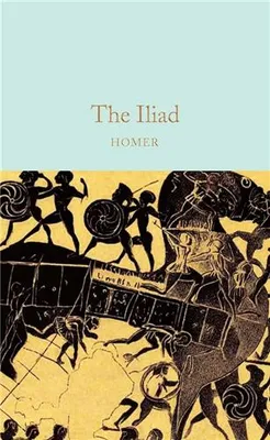 Homer The Iliad (Macmillan Collector's Library) /anglais