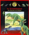 Le tyrannosaure. Un dinosaure du crétacé