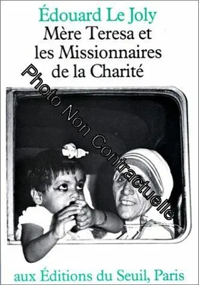 Mère Teresa et les Missionnaires de la Charité