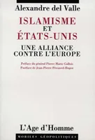 L'islamisme et les États-Unis - une alliance contre l'Europe, une alliance contre l'Europe