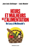Heurs et malheurs de l'alimentation - De Lucy à McDonald's, De Lucy à McDonald's