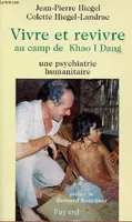 Vivre et revivre au camp de Khao I Dang, Une psychiatrie humanitaire