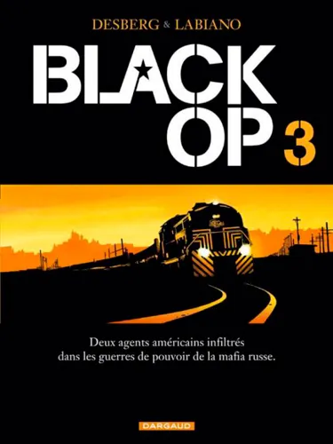 Livres BD BD adultes 3, Black Op - saison 1 - Tome 3 - Black Op T3 Stephen Desberg, Hugues Labiano