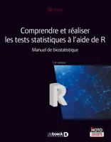 Comprendre et réaliser les tests statistiques à l'aide de R, Manuel de biostatistique