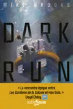 Saga de la Keïko, Dark run