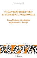 Collectionnisme public et conscience patrimoniale, Les collections d'antiquités égyptiennes en Europe