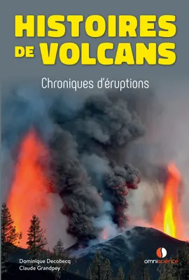 Histoires de volcans, Chroniques d'éruptions
