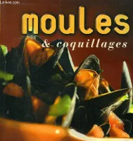 **MOULES ET COQUILLAGES