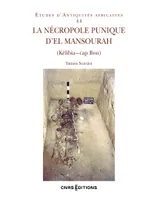 La nécropole punique D'El Mansourah (Kélibia - Cap Bon)