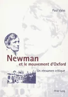Newman et le mouvement d'Oxford, Un réexamen critique