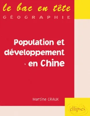 POPULATION ET DEVELOPPEMENT EN CHINE LE BAC EN TETE GEOGRAPHIE