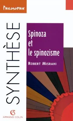 Livres Sciences Humaines et Sociales Philosophie Spinoza et le spinozisme Robert Misrahi
