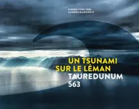 UN TSUNAMI SUR LE LEMAN  TAUREDUNUM  563
